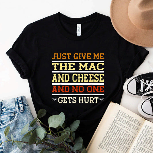Just Give Me The Mac And Cheese Funny Christmas Thanksgiving T-Shirt #b09mwf1jxw