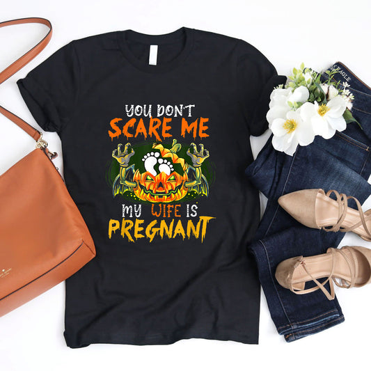 You Don't Scare Me My Wife Is Pregnant Scary Pumpkins Family T-Shirt #b0b5f17yb2