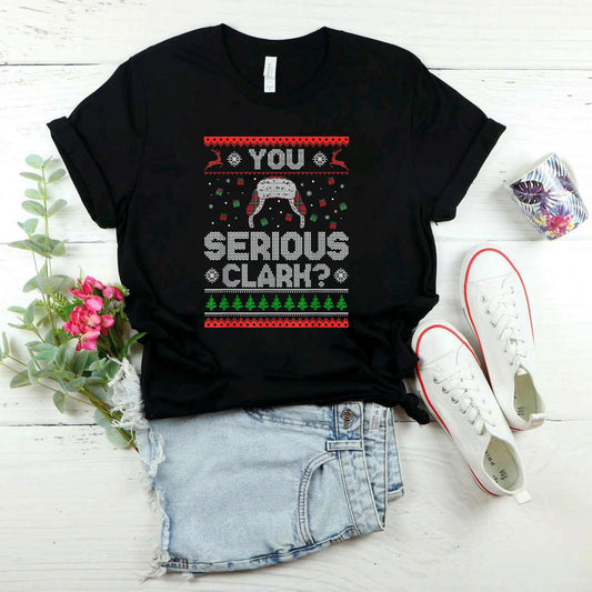 You Serious Clark Ugly Funny Christmas for Vacation Sweatshirt